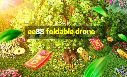 ee88 foldable drone