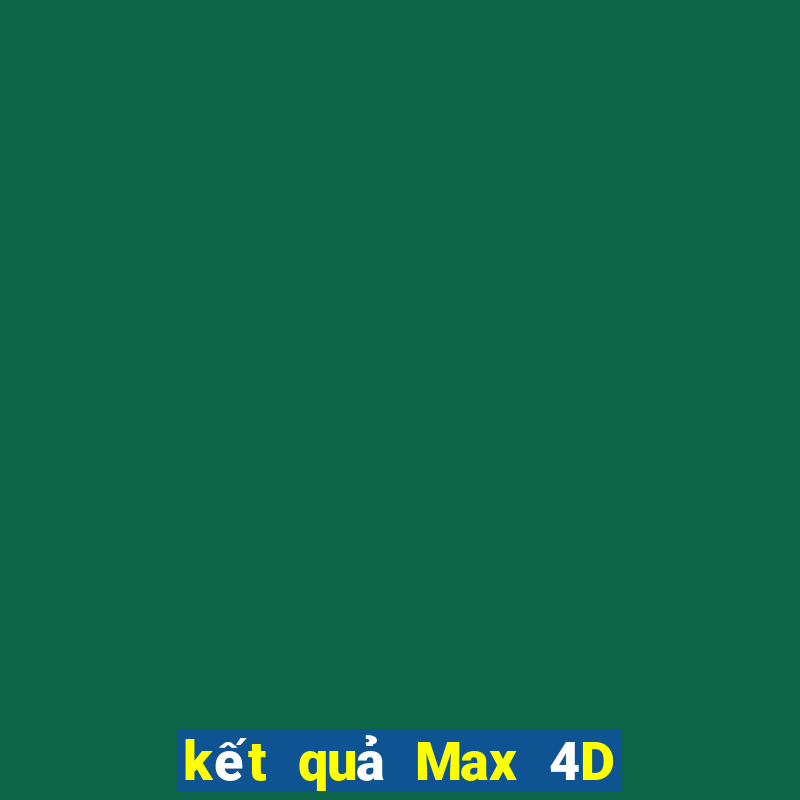 kết quả Max 4D ngày 31