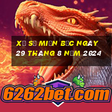 xổ số miền bắc ngày 29 tháng 8 năm 2024