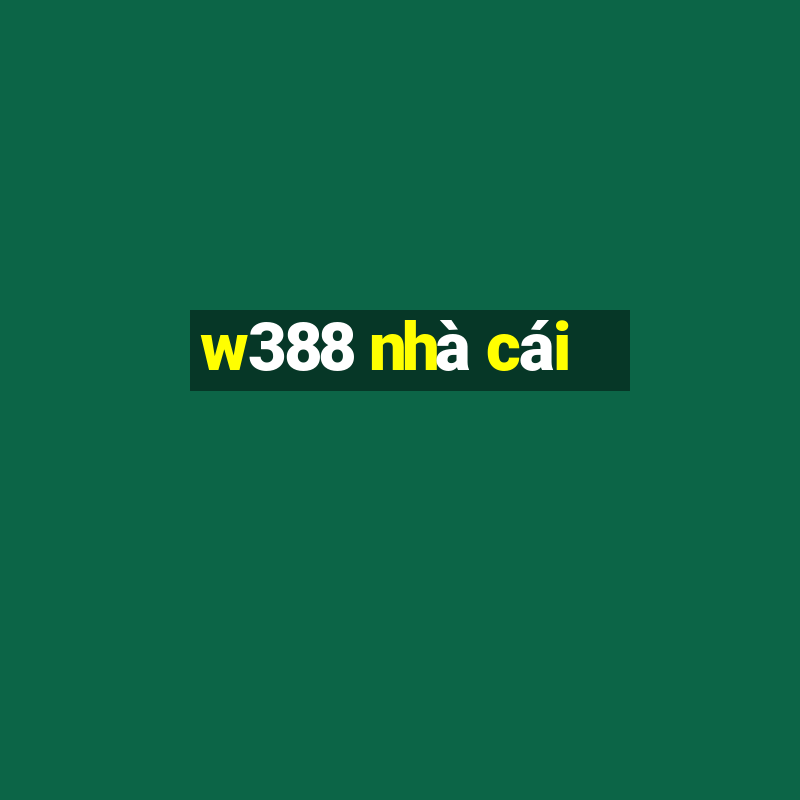 w388 nhà cái