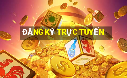 ĐĂNG KÝ TRỰC TUYẾN