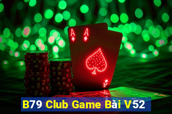 B79 Club Game Bài V52