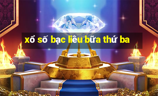 xổ số bạc liêu bữa thứ ba