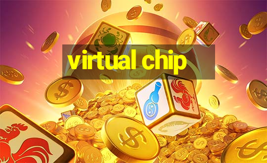 virtual chip