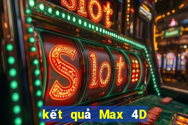 kết quả Max 4D ngày 7