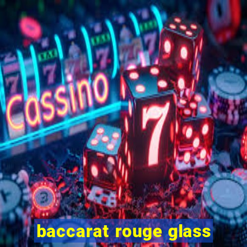 baccarat rouge glass