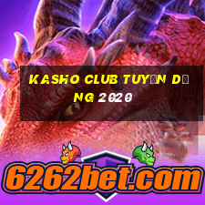 kasho club tuyển dụng 2020