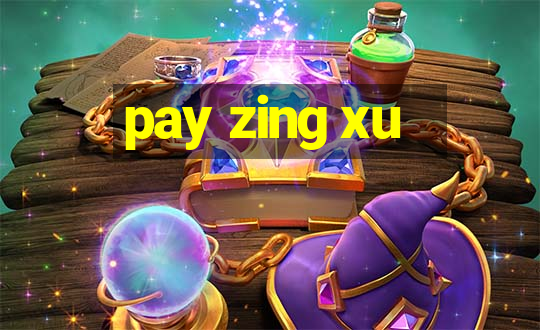 pay zing xu