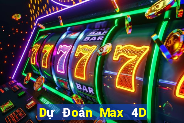 Dự Đoán Max 4D ngày 25