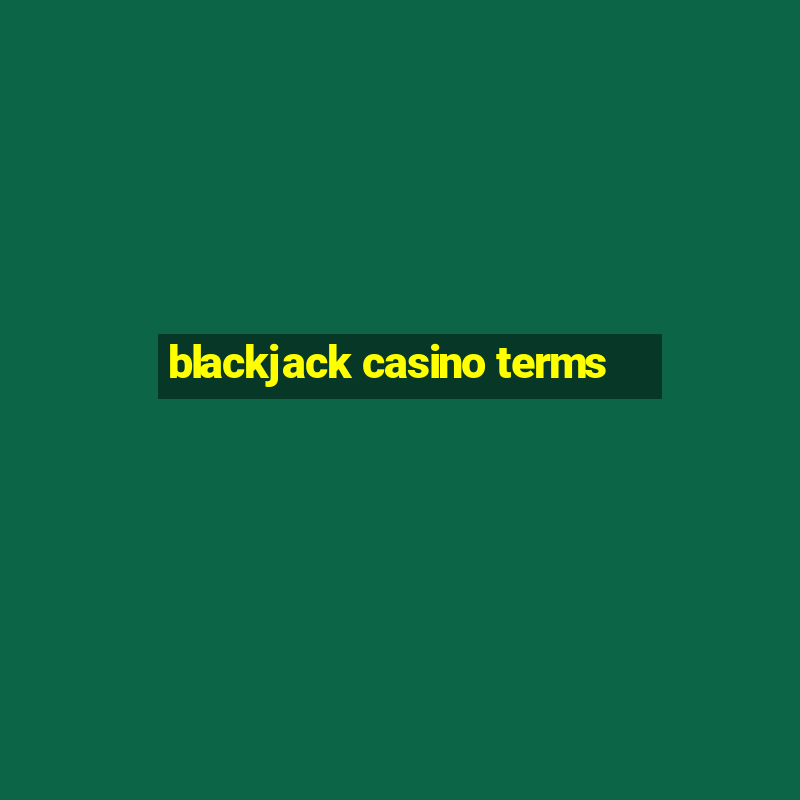 blackjack casino terms