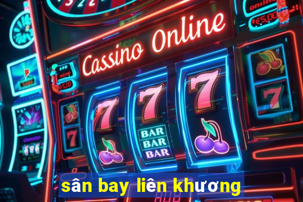 sân bay liên khương