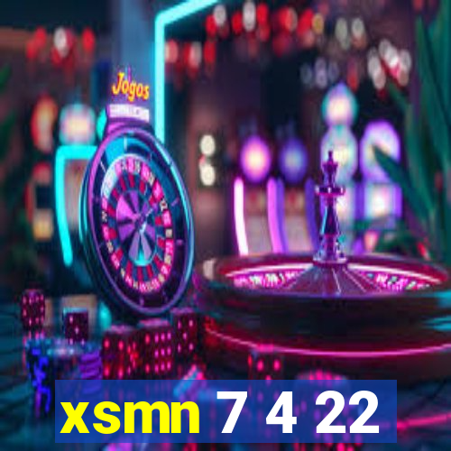 xsmn 7 4 22