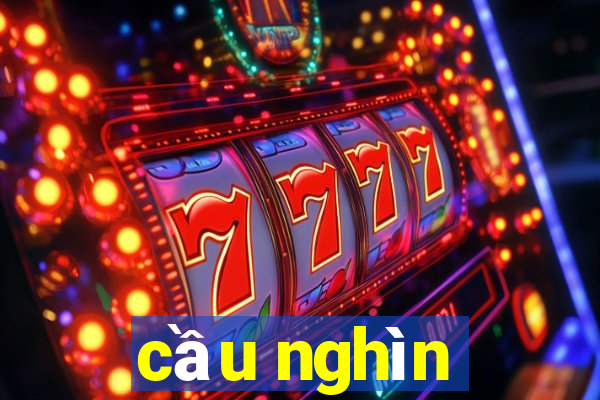 cầu nghìn