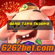 game tang thuong