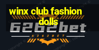 winx club fashion dolls