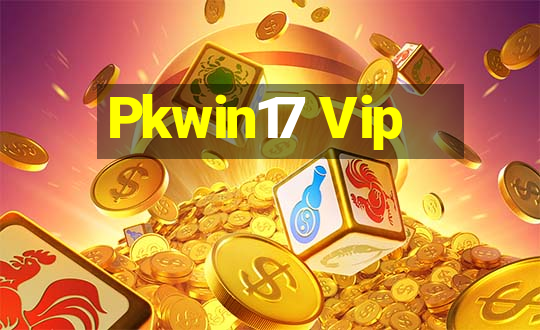 Pkwin17 Vip