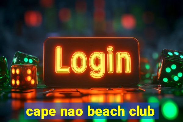 cape nao beach club