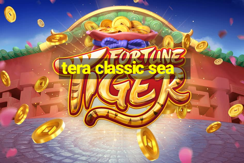 tera classic sea