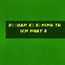 Dự Đoán Xổ Số ninh thuận ngày 8