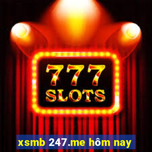 xsmb 247.me hôm nay