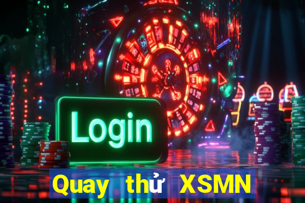 Quay thử XSMN ngày 1