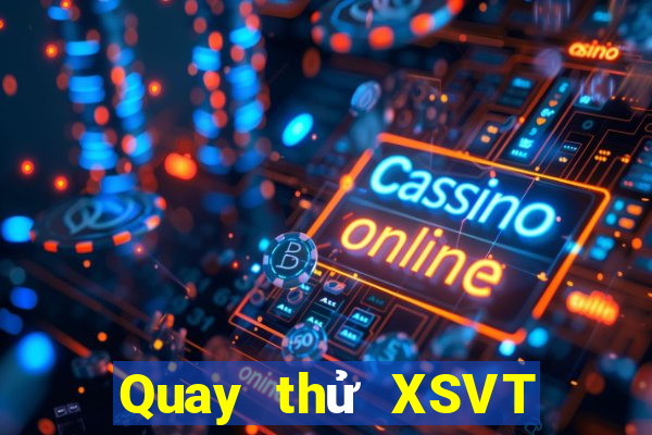 Quay thử XSVT ngày thứ sáu