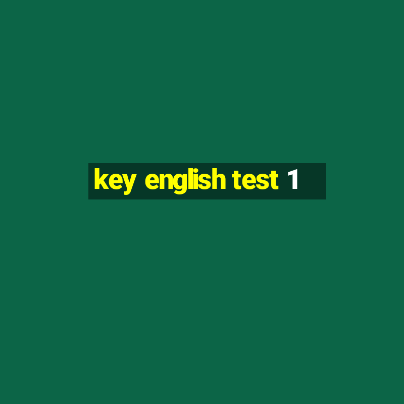 key english test 1