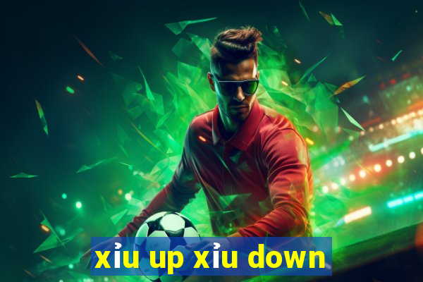 xỉu up xỉu down