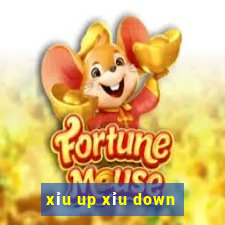 xỉu up xỉu down