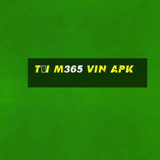 tại m365 vin apk