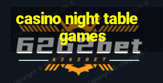 casino night table games