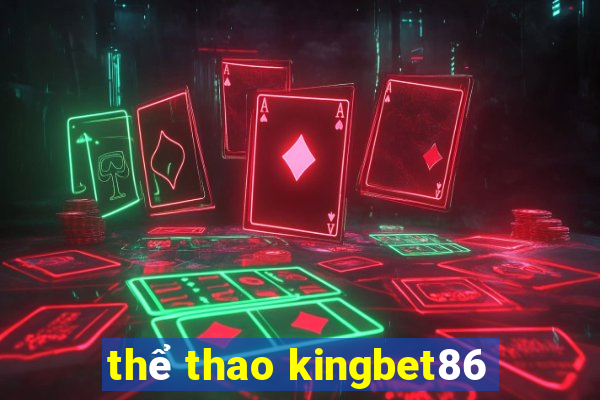 thể thao kingbet86