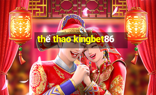 thể thao kingbet86