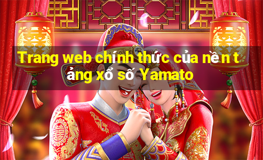 Trang web chính thức của nền tảng xổ số Yamato