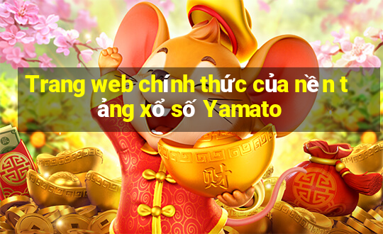 Trang web chính thức của nền tảng xổ số Yamato