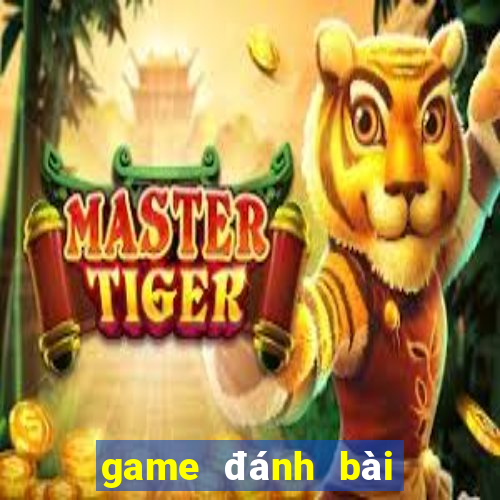 game đánh bài online với bạn bè