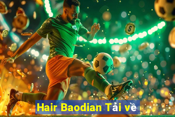 Hair Baodian Tải về