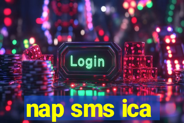 nap sms ica