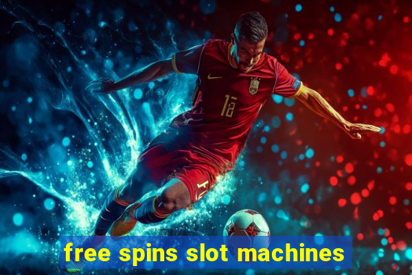 free spins slot machines