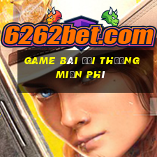 game bài đổi thưởng miễn phí