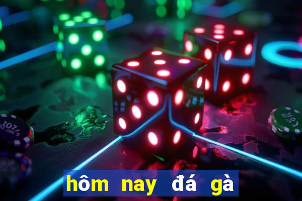 hôm nay đá gà màu gì ngon