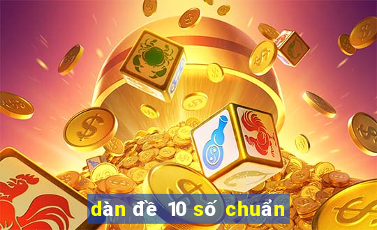 dàn đề 10 số chuẩn