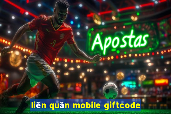 liên quân mobile giftcode