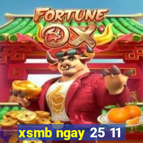 xsmb ngay 25 11