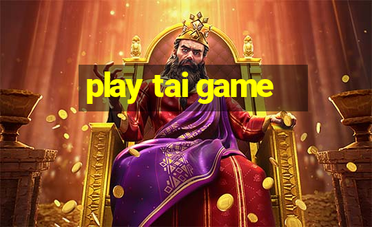 play tai game