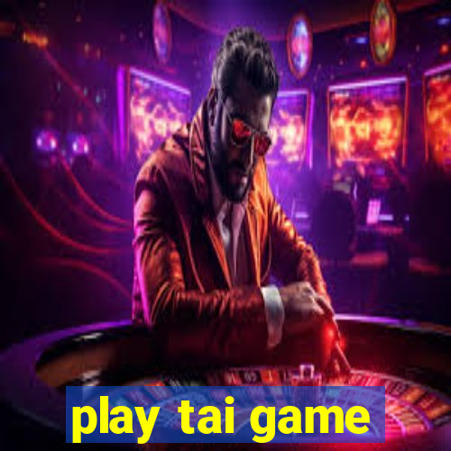 play tai game