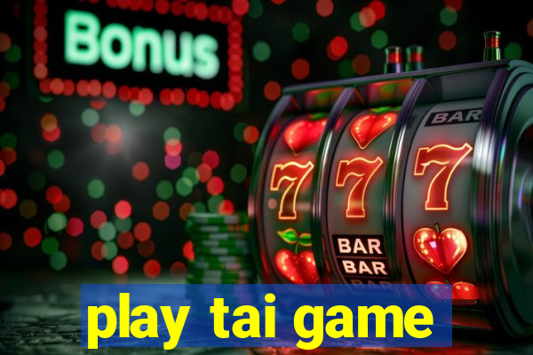 play tai game