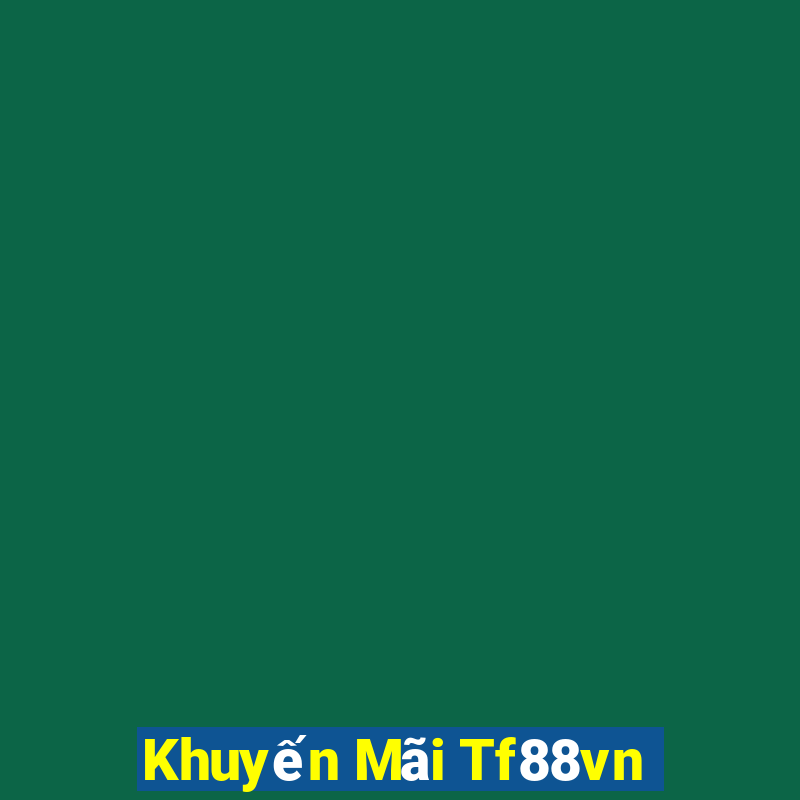 Khuyến Mãi Tf88vn