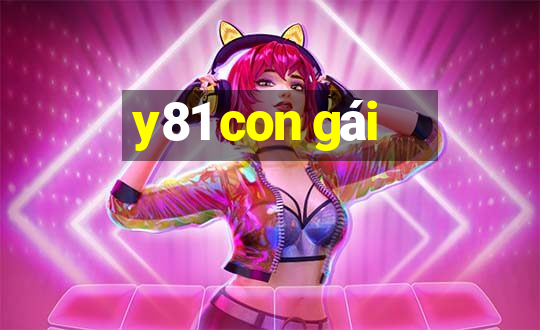 y81 con gai