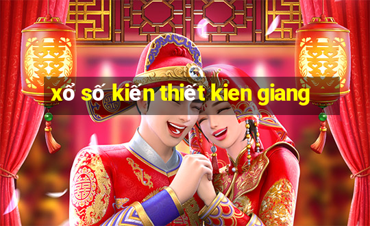 xổ số kiến thiết kien giang